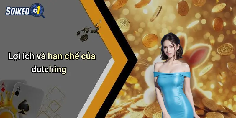 Lợi ích và hạn chế của dutching