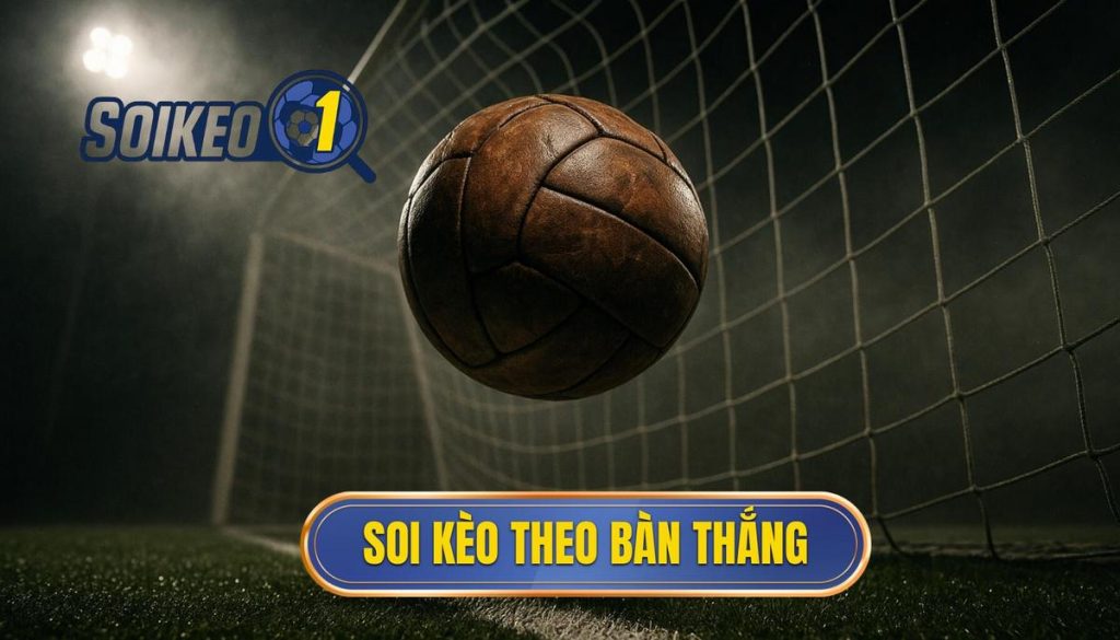 thumb - soi kèo theo bàn thắng