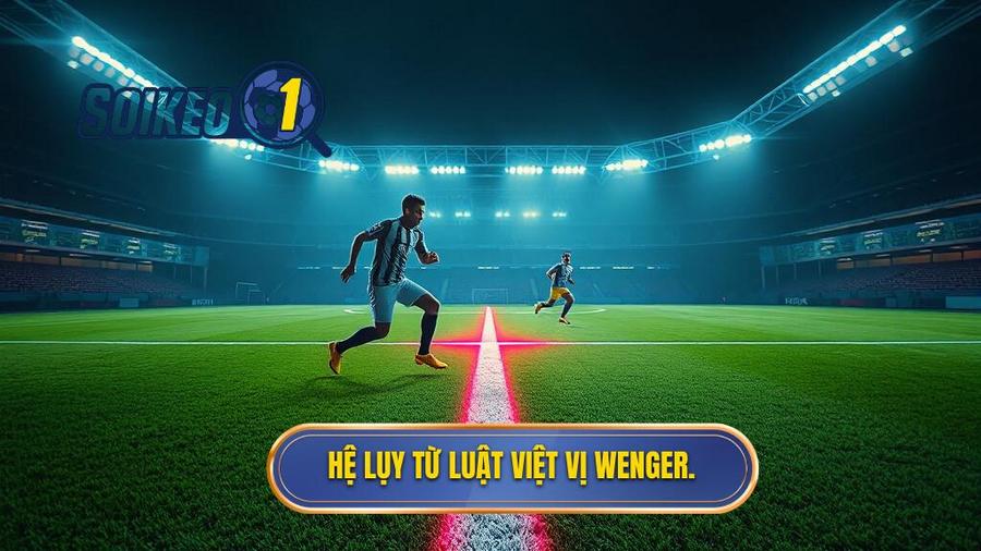 3. Hệ lụy từ Luật việt vị Wenger.