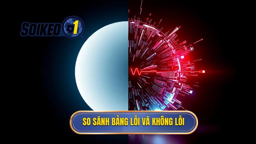3. So sánh bảng lỗi và không lỗi
