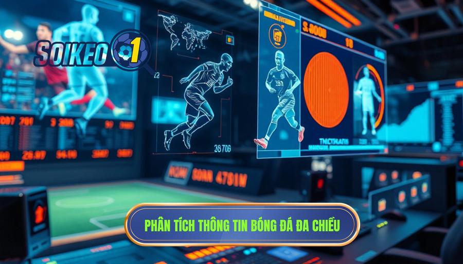 Phân tích thông tin bóng đá đa chiều